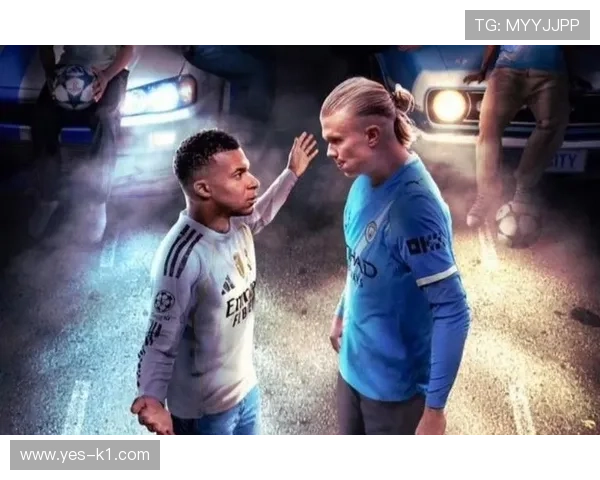 姆巴佩vs哈兰德：同代头牌之争与核心差距解析