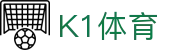 K1体育官方平台 - K1 SPORTS赛事直播与比分更新